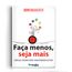 faca-menos-e-seja
